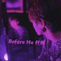 Before Me 忏悔