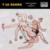 Y La Bamba - La Última Vez