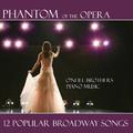 Phantom Of The Opera - Broadway Songs