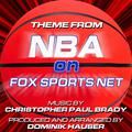 NBA On Fox - Theme from the Fox Sports News Series (Christopher Paul Brady)