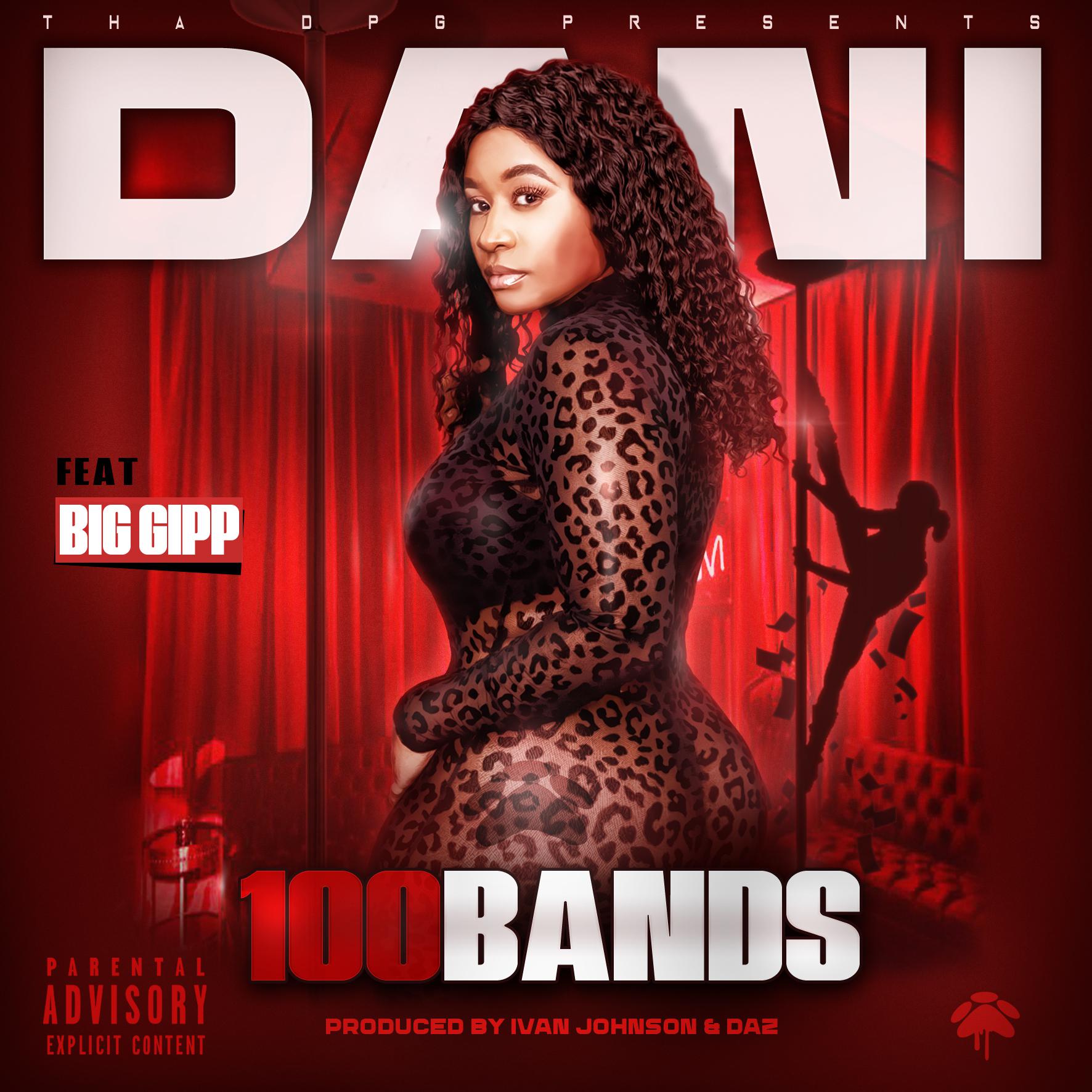 Dani - 100 Bands (feat. Big Gipp)