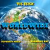 Vic Slick - Worldwide (feat. SuperFly Mixx & Klondike Kat)