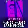 WZ Beat - Mango Mango Larin Phonk