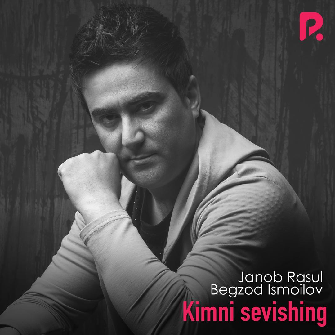 Janob Rasul - Kimni sevishing