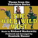 The Wild Wild West - Theme from the CBS Television Series (Richard Markowitz) Single专辑