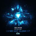 We're Not Alone (Zero Venture Remix)专辑