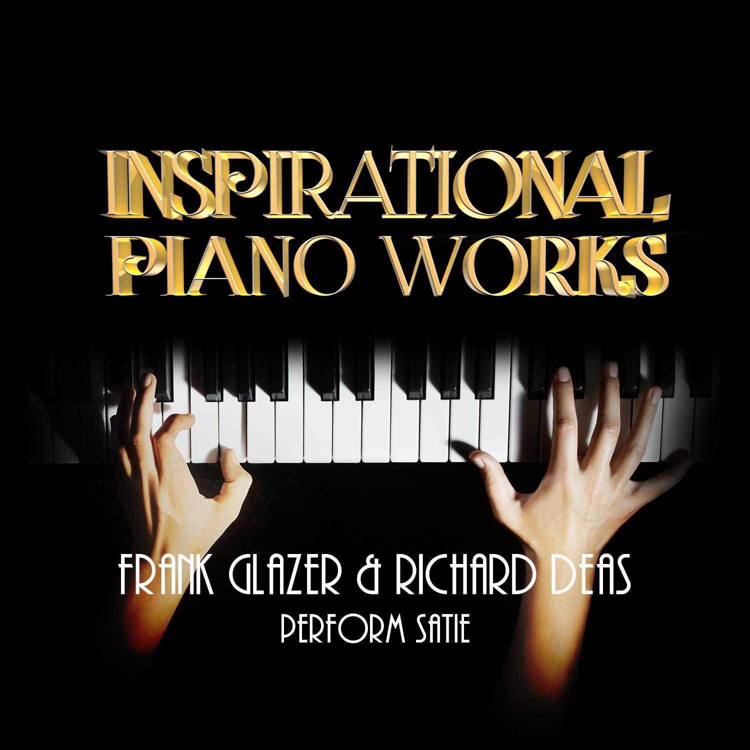 Inspirational Piano Works: Frank Glazer & Richard Deas Perform Satie专辑