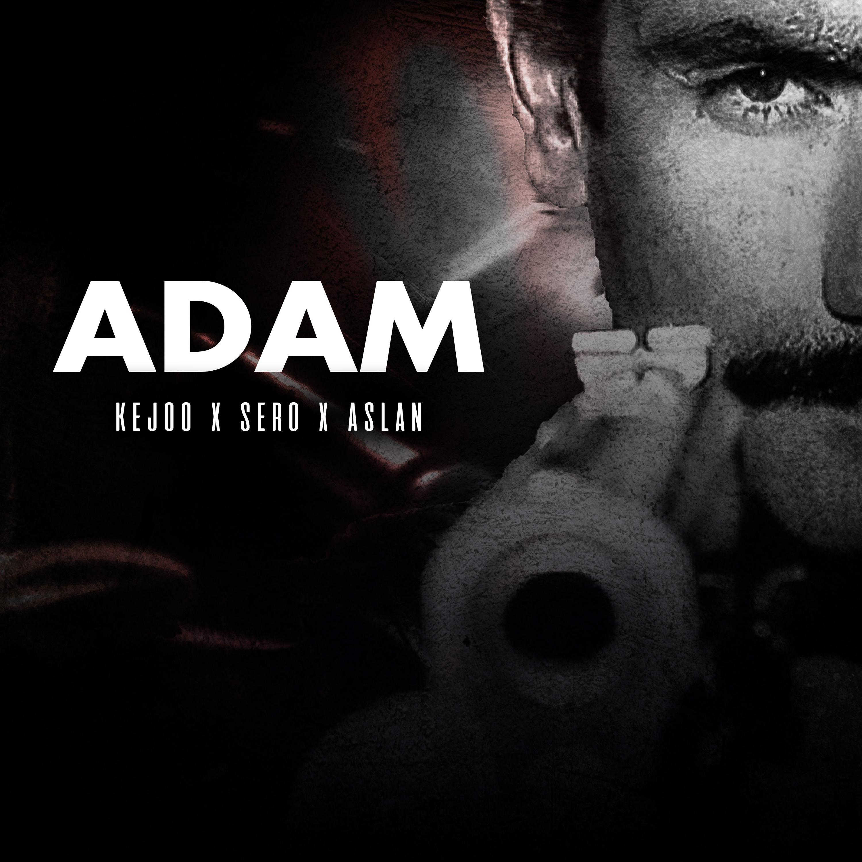 Adam (feat. Sero Produktion Beats & AslanBeatz)