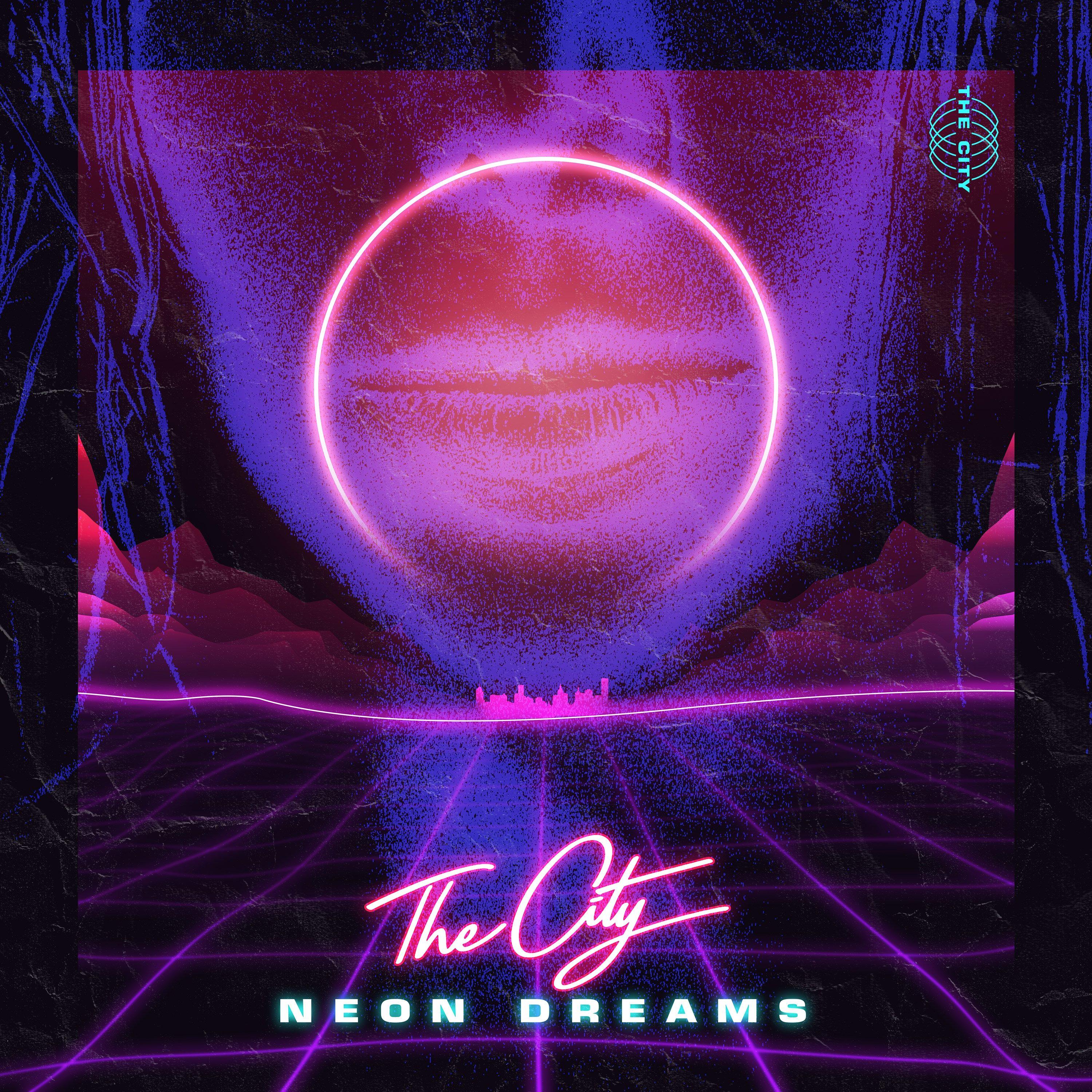 The City - Neon Dreams