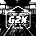 Wild For The Night(G2X Mix)专辑