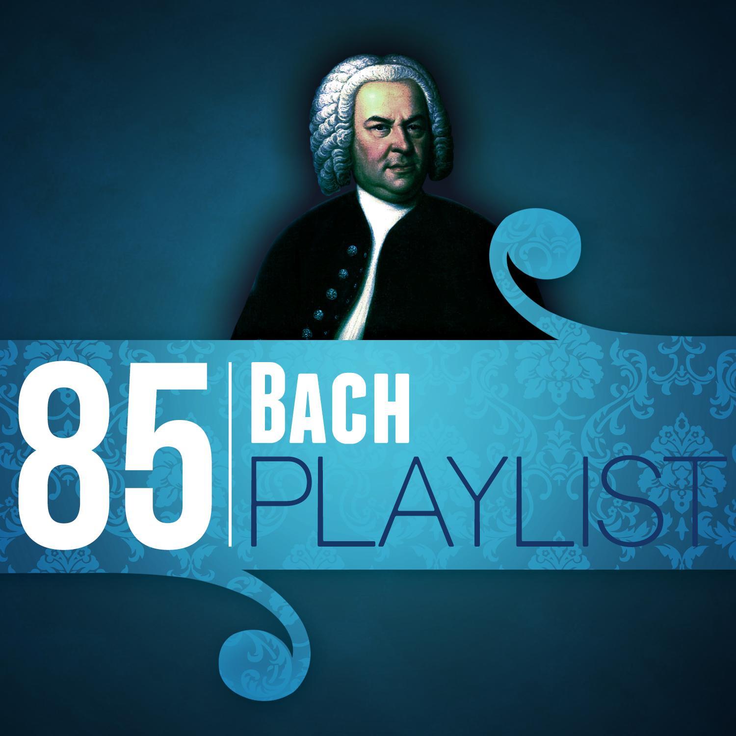 85 Bach Playlist