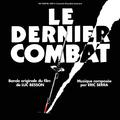 Le dernier combat (Original Motion Picture Soundtrack) [Remastered]