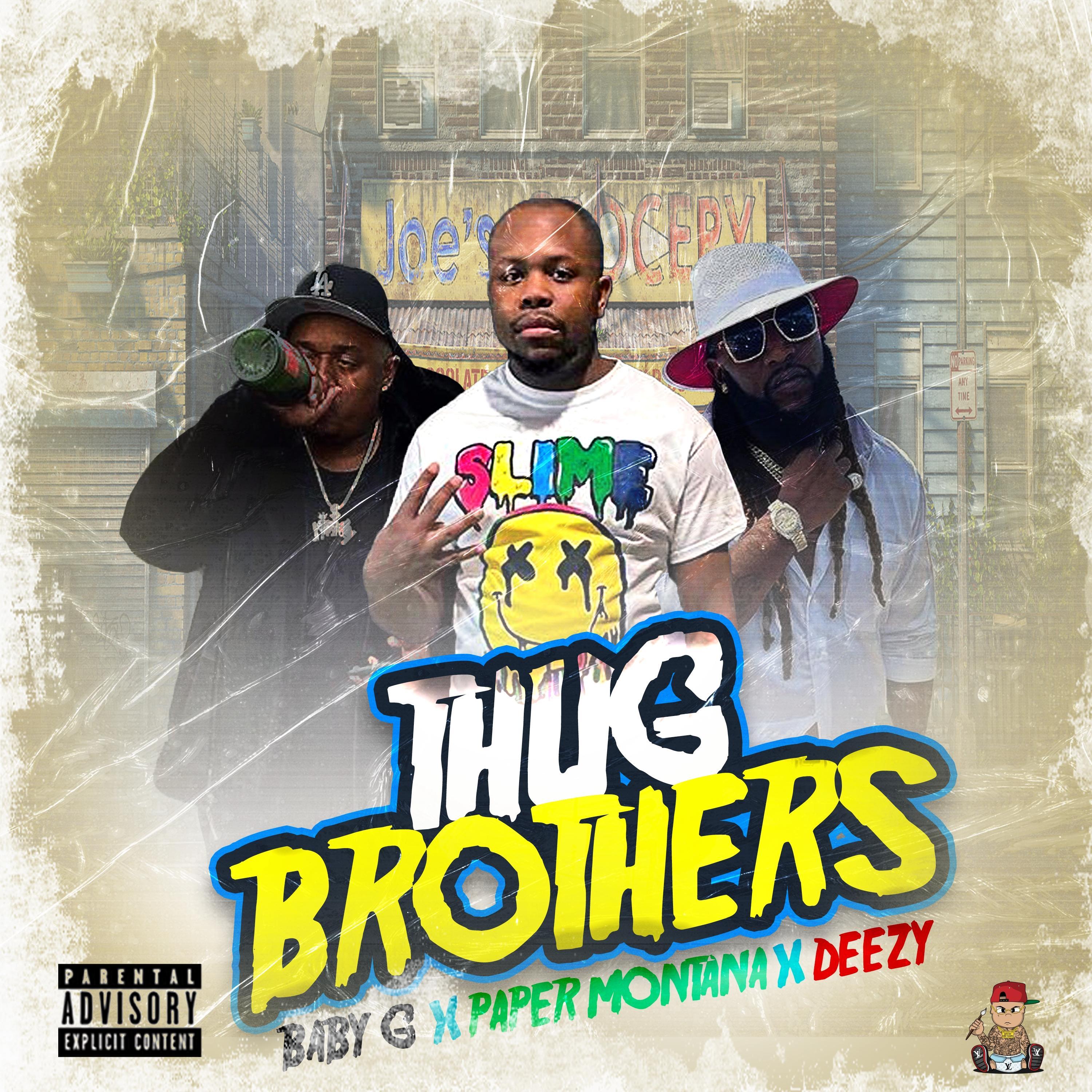 Thug Brother (feat. Paper Montana & Deezy)