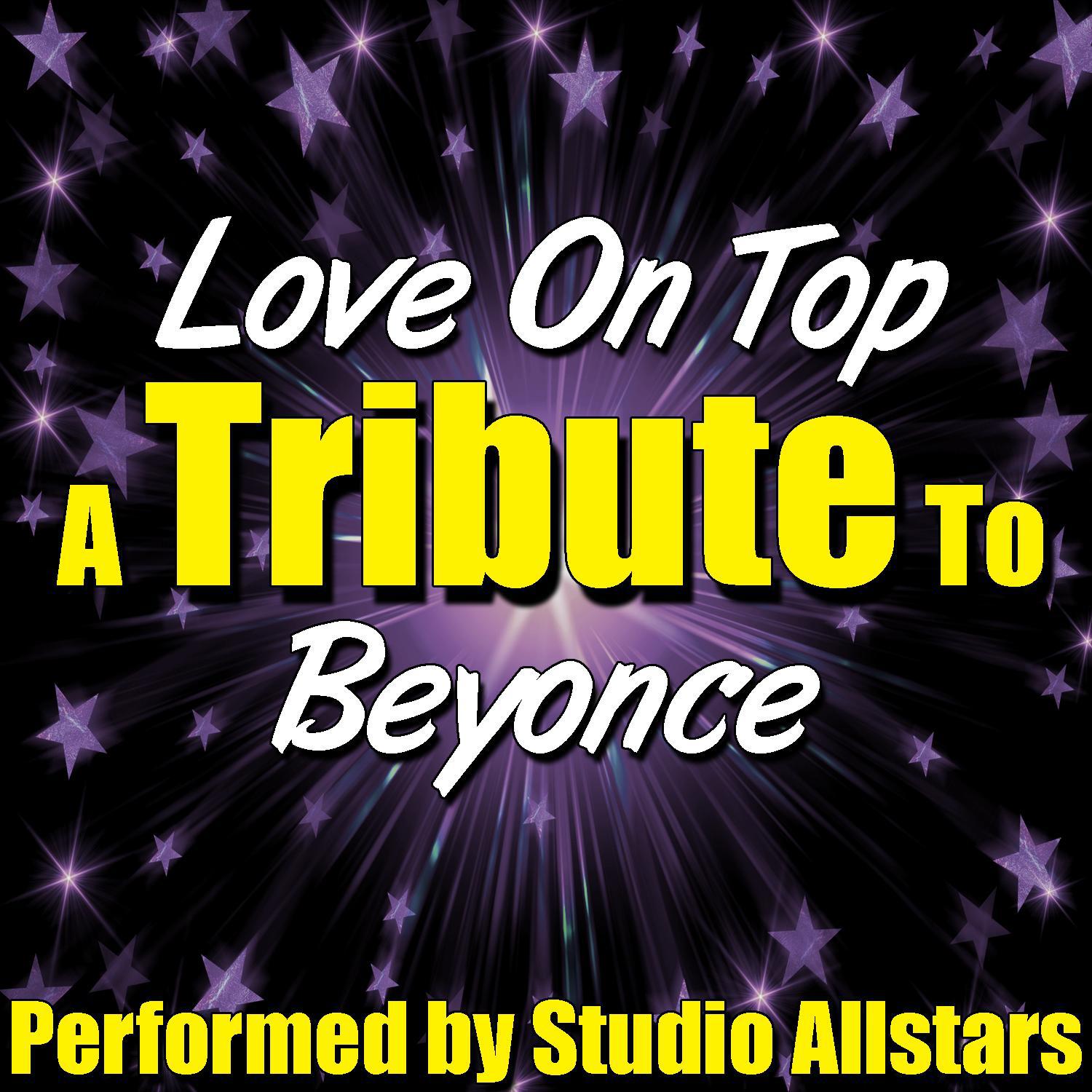 Love On Top (A Tribute To Beyoncé) - Single专辑