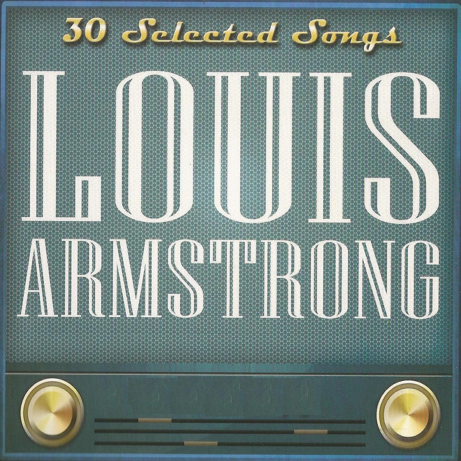 Louis Armstrong: 30 Selected Songs专辑