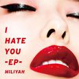 I HATE YOU -EP-