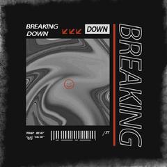 Breaking down