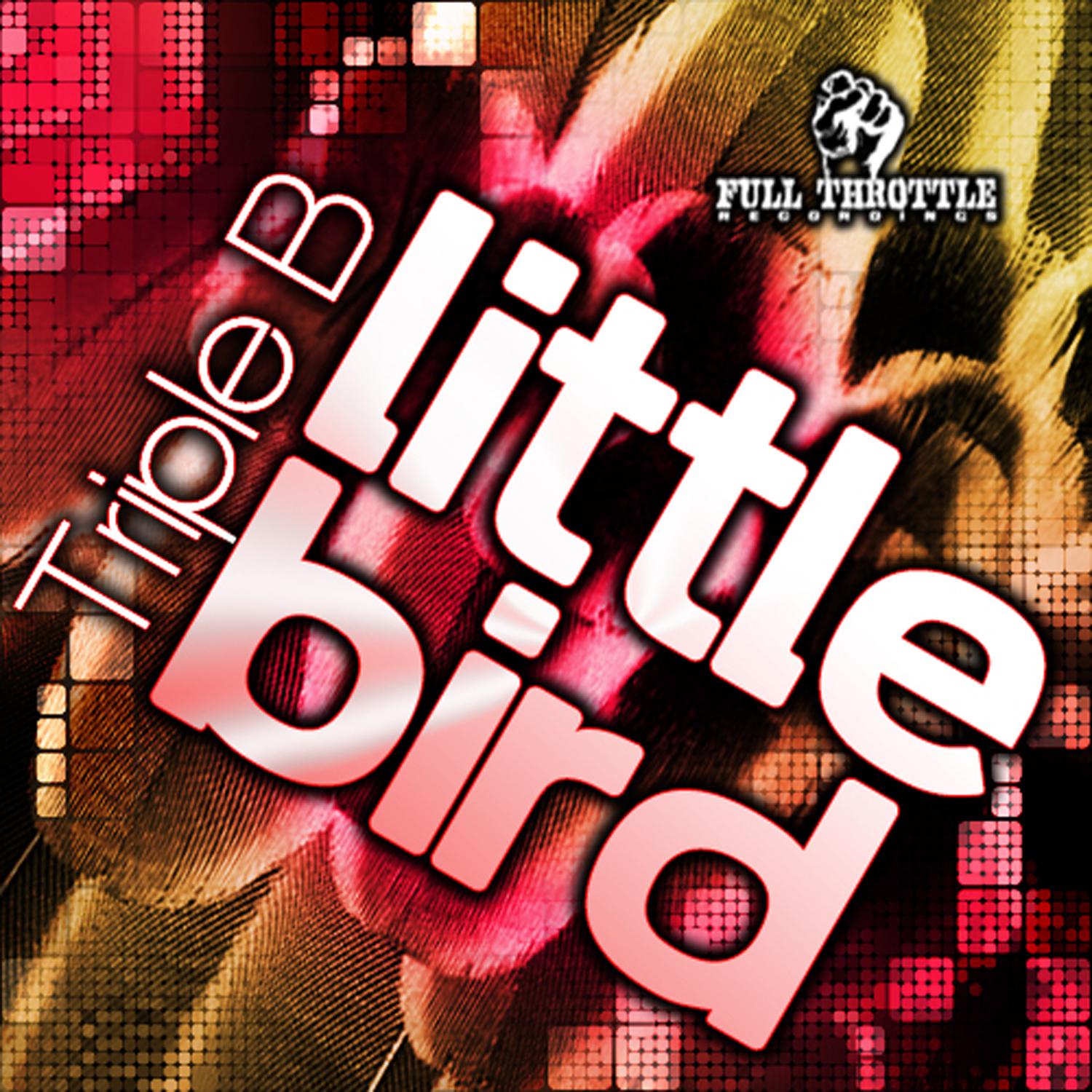 Triple B - Little Bird