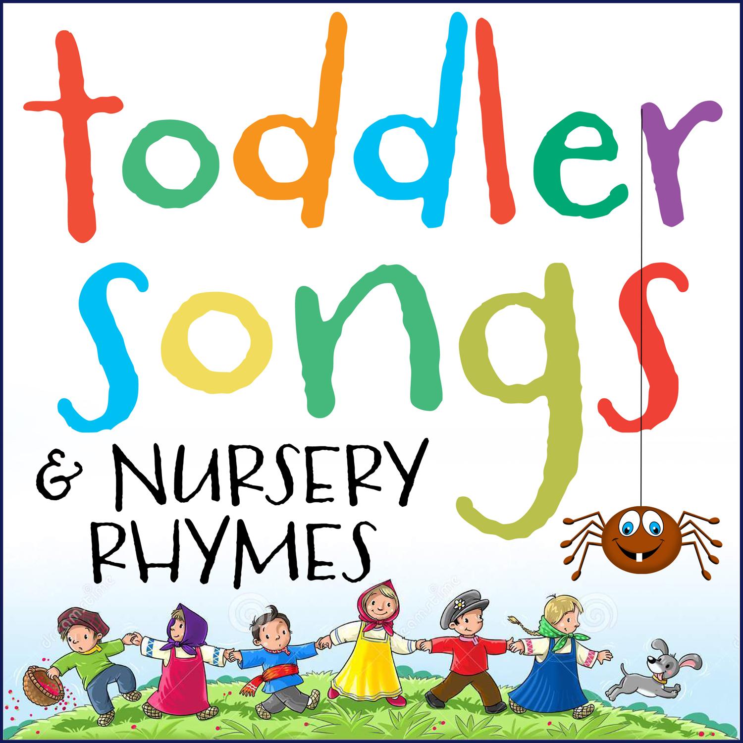Toddler Songs & Nursery Rhymes