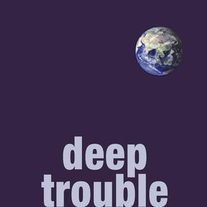 Deep Trouble 【示范】