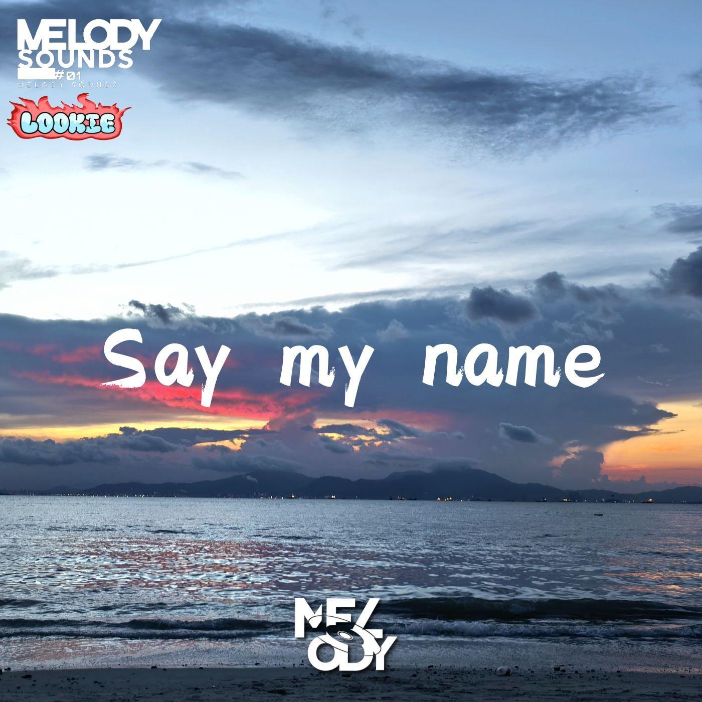 Say my name