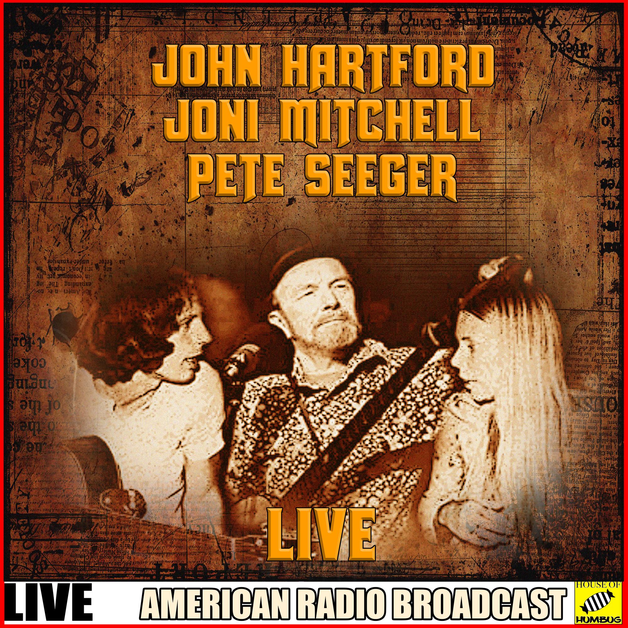 John Hartford, Joni Mitchell, Pete Seeger - Live (Live)