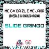 Mc Gv Da zl - Slide Gringo