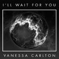 I'll Wait for You