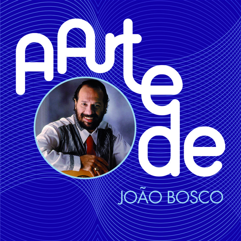 A Arte De João Bosco