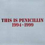 THIS IS PENICILLIN 1994~1999专辑