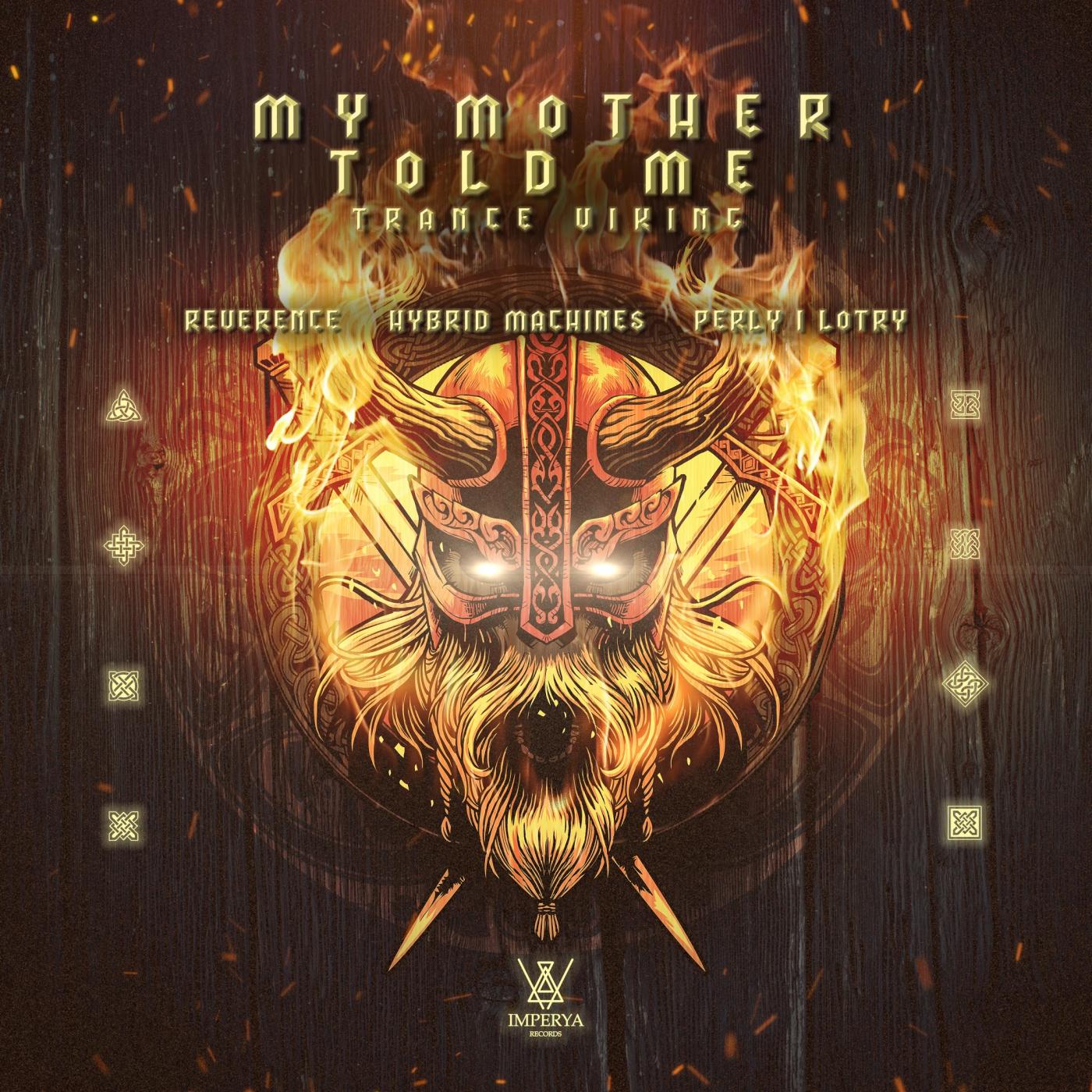 My Mother Told Me - Trance Viking