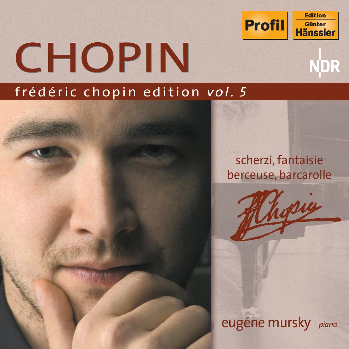 CHOPIN, F.: Chopin Edition, Vol.  5 (Mursky) - Scherzi / Fantasy / Berceuse / Barcarolle