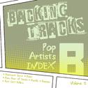 Backing Tracks / Pop Artists Index, B, (Basement Jaxx / Basia / Bass Drum of Death / Bastille / Bauh专辑