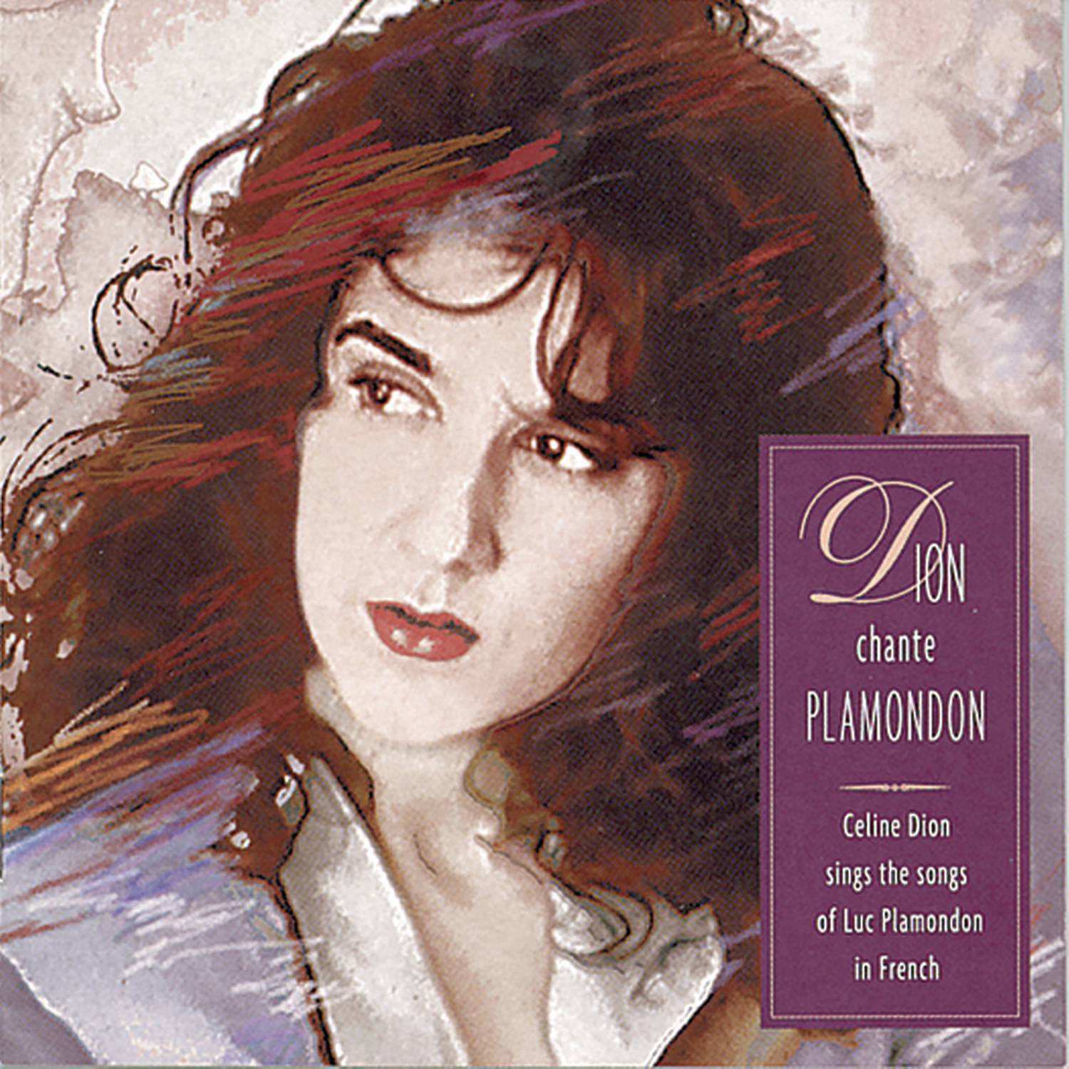 Dion Chante Plamondon - Celine Dion Sings The Songs Of Luc Plamondon专辑