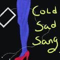 Cold Sad Sang