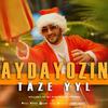 Aydayozin - TÄZE ÝYL