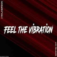 Feel The Vibration