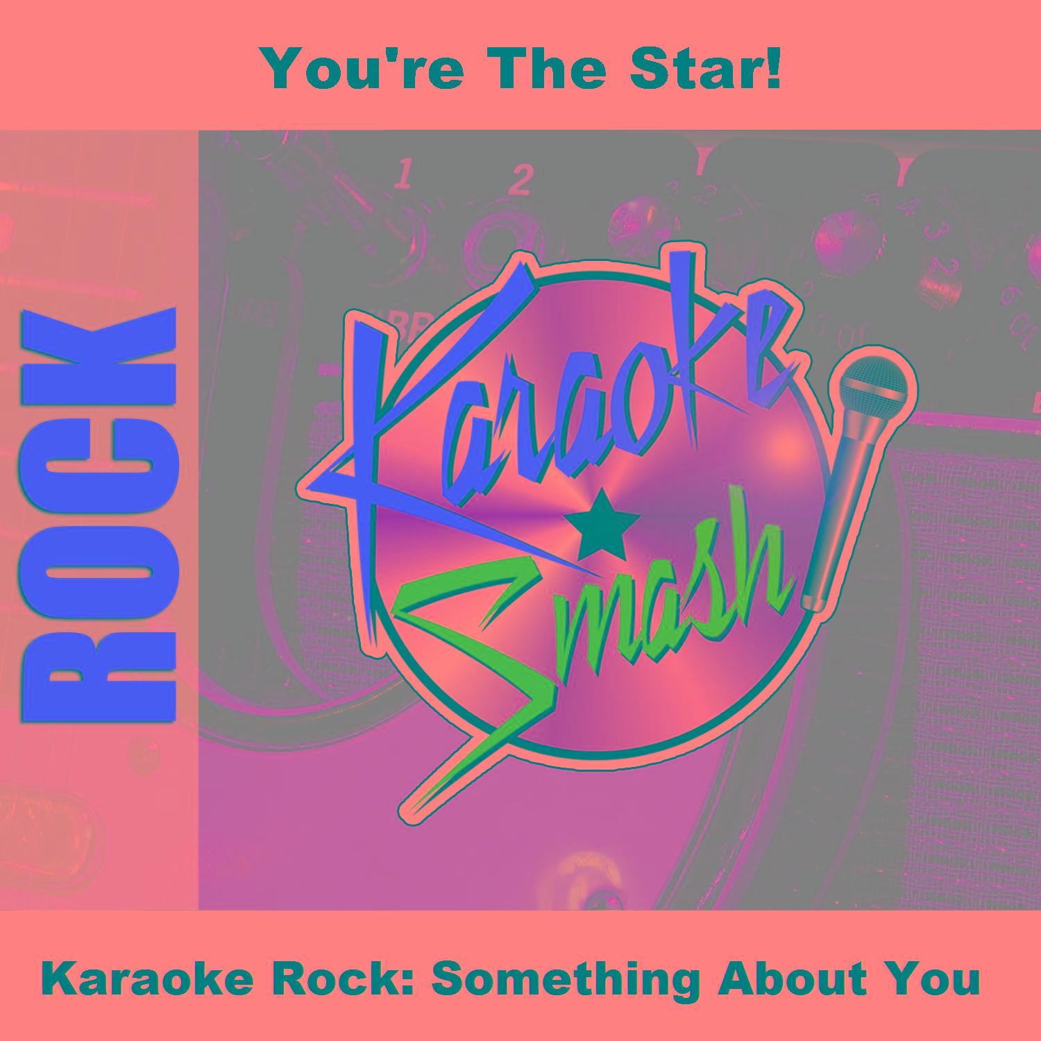 Karaoke Rock: Something About You