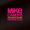 Mike Candys - Miracles (Radio Edit)