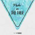 Made in THE VIBE