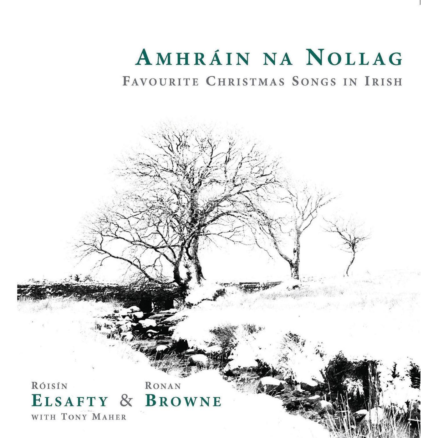 Amhráin Na Nollag: Favourite Christmas Songs In Irish
