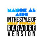 Manos Al Aire (In the Style of Nelly Furtado) [Karaoke Version] - Single专辑