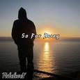 So Far Away
