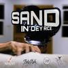 Sandman - Sand (In Dey Rice)