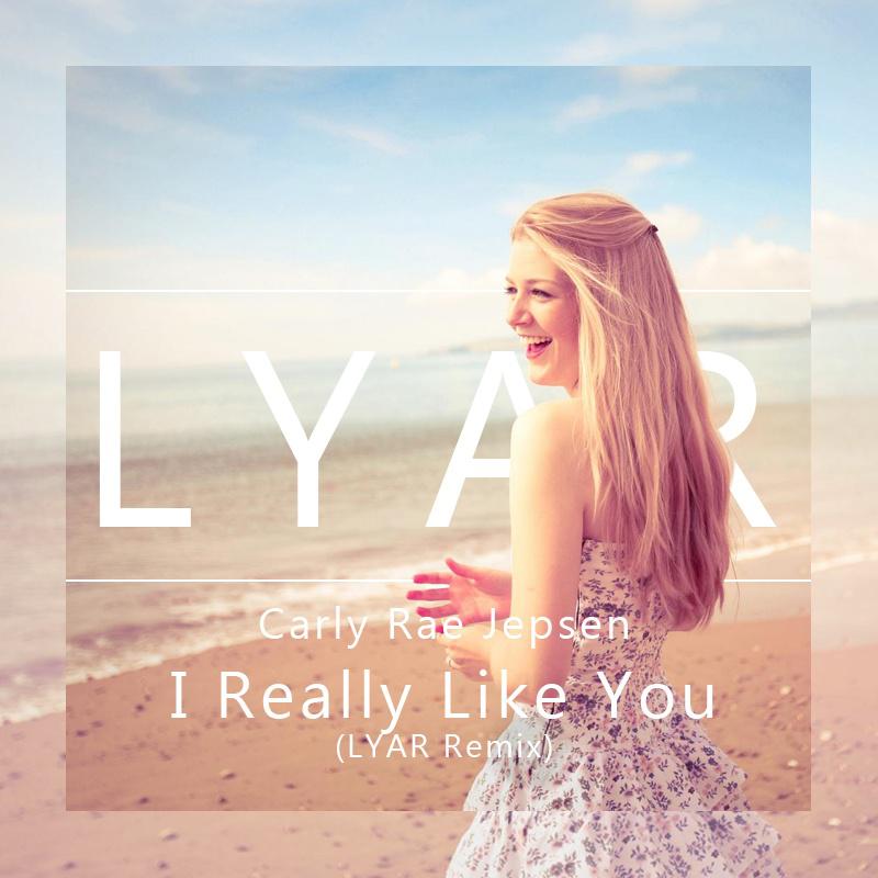  I Really Like You (LYAR Remix)专辑