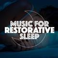 Music for Restorative Sleep