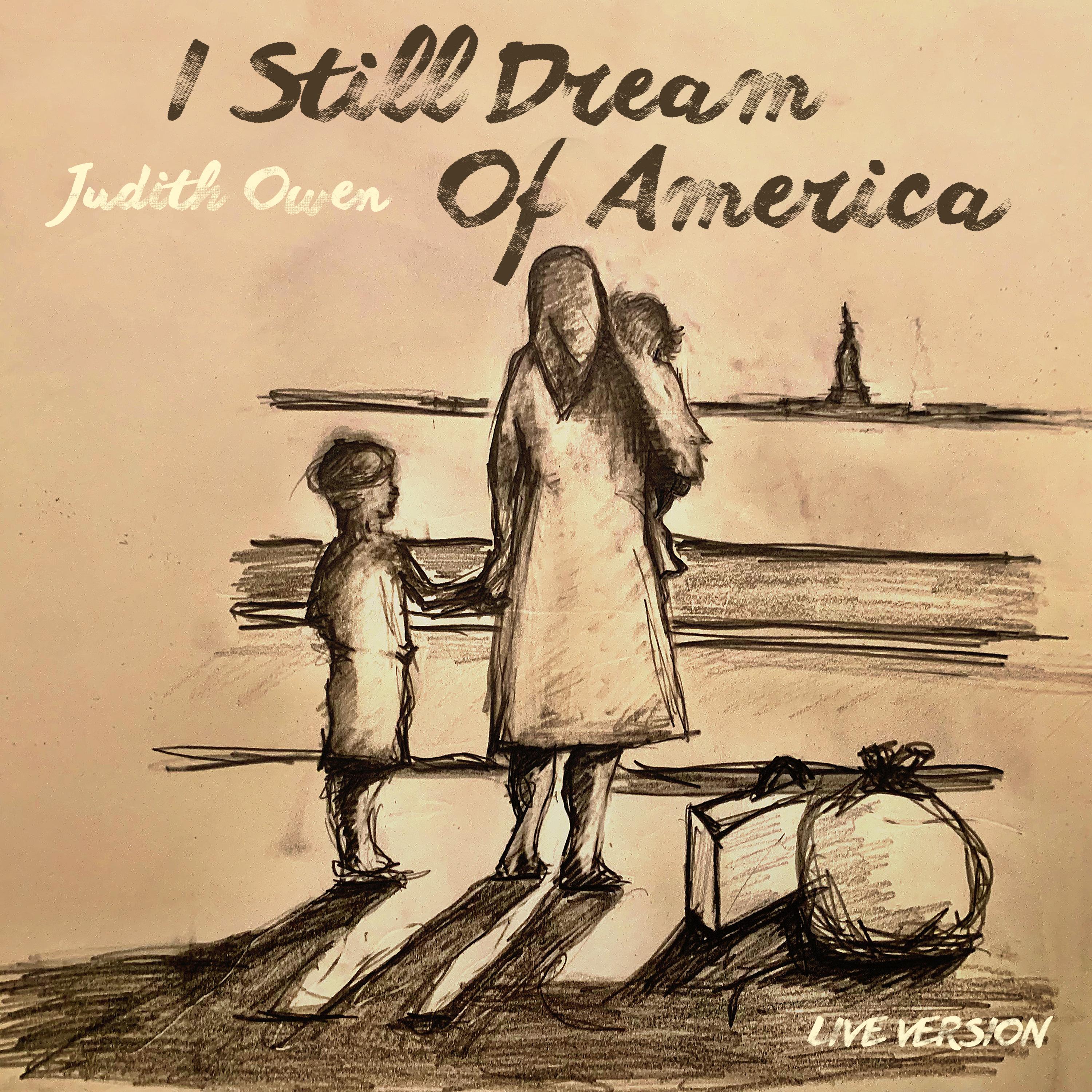I Still Dream of America [Live]