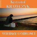 Wiersze o milosci (Krzysztof Krawczyk Antologia)专辑