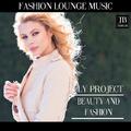 Beauty And Fashion (Fashion Lounge Music)