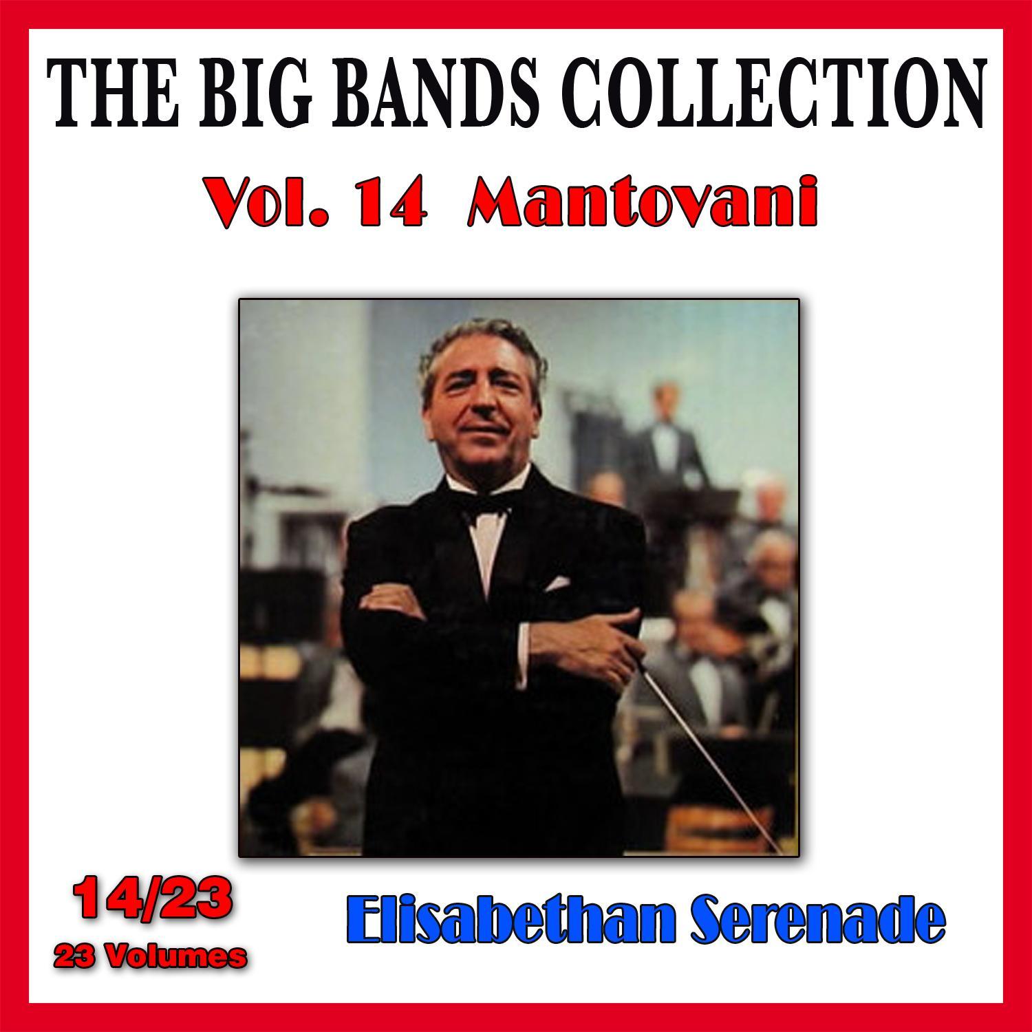 The Big Bands Collection, Vol. 14/23: Mantovani - Elisabethan Serenade